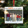 Custom Photo Dear Santa, We Can Explain - Personalized Acrylic Ornament Gift For For Family, Kids, Friends LM32 895789