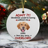 Custom Photo Admit it! Christmas Would be Boring Without Me Ceramic Ornament TH10 894895