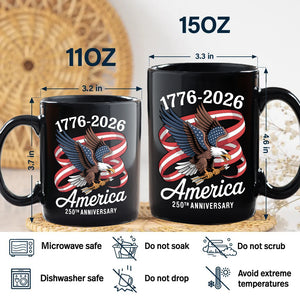 America 250Th Anniversary 1776-2026 Eagle Us Flag Black Mug HA75 898834