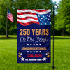 Custom Family Name We The People 250 Years Semiquincentennial Garden Flag TH10 898061