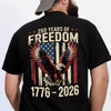 250 Years of Freedom 1776 2026 Eagle Patriotic Back Shirt HA75 920196