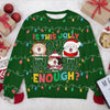 Custom Funny Cat Is This Jolly Enough Christmas Ugly Sweater LM32 895911