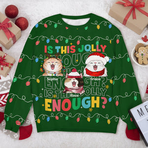 Custom Funny Cat Is This Jolly Enough Christmas Ugly Sweater LM32 895911