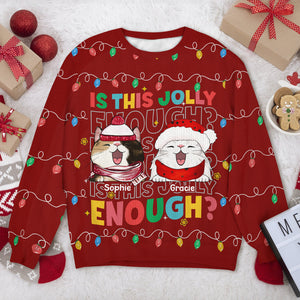 Custom Funny Cat Is This Jolly Enough Christmas Ugly Sweater LM32 895911
