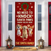 No Need To Knock Santa Paws Know You're Here Personalized Cute Dog Christmas Door Cover CH07 899952