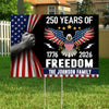 250 Years of Freedom Yard Sign America 250th Anniversary Garden Sign CH07 896830
