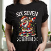 Six Seven Bruh Dark Shirt TH10 896841