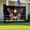 250 Years of Freedom American Yard Sign USA 250th Anniversary 1776-2026 Garden Sign CH07 896652