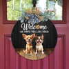 Custom Cute 3D Dog Welcome Home We Hope You Like Dogs Door Sign LM32 897257