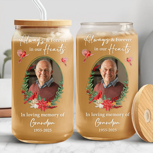 Custom Photo Always & Forever In Our Hearts Glass Can With Lid Memorial Gift For Family LM32 897507