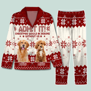 Custom Photo Christmas Would Be Boring Without Me For Dog Lover Pajamas TH10 894303