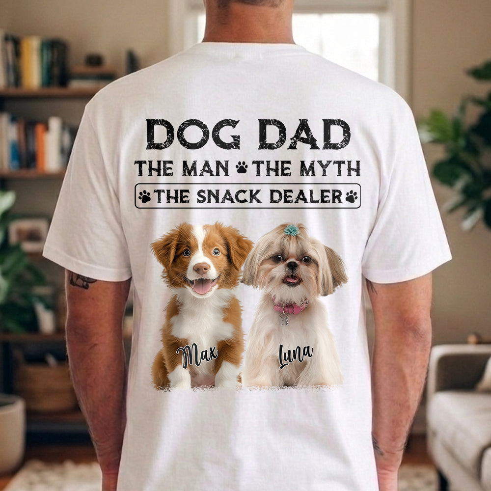 Personalized Dog Dad The Man The Myth The Snack Dealer Back Comfort Shirt CH07 911524