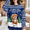Custom Dog Photo Admit it! Life Would Be Boring Without Us Christmas Ugly Sweater CH07 896606