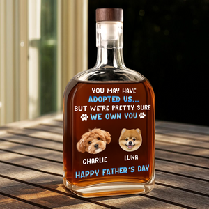 Custom Photo I Own You For Sure Whiskey Bottle Father's Day Gift For Dog Dad HA75 892500