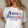 America Freedom 250 Years Comfort Shirt TH10 170173
