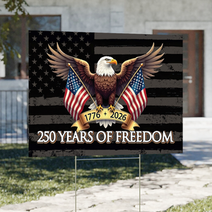 250 Years of Freedom American Yard Sign USA 250th Anniversary 1776-2026 Garden Sign CH07 896652
