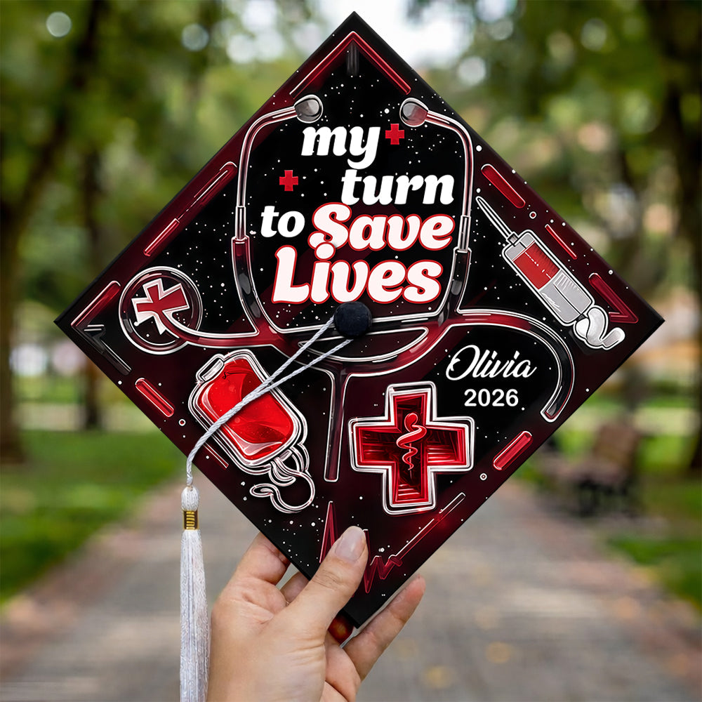 Custom Name My Turn To Save Lives - Doctors, Nurses Graduation Cap Topper LM32 899301