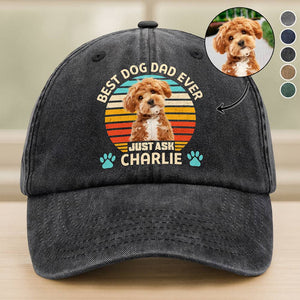 Custom Photo Best Dog Mom, Dog Dad Ever Just Ask Dog Washed Denim Baseball Cap HA75 897074