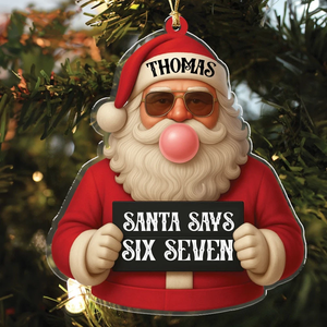 Six Seven Christmas Acrylic Ornament Custom Name Santa Claus 6 7 Teen Slang Christmas Gift CH07 895392