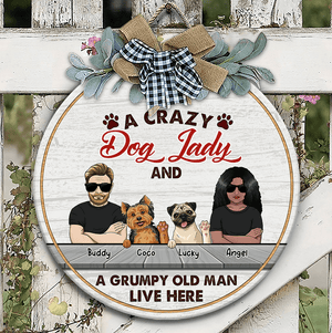 GeckoCustom Crazy Dog Lady & Grumpy Old Man Dog Wooden Door Sign With Wreath HN590 18 inches (favorite)