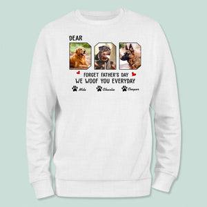 GeckoCustom Custom Photo Forget Father‘s Day We Woof You Everyday Shirt N304 889175