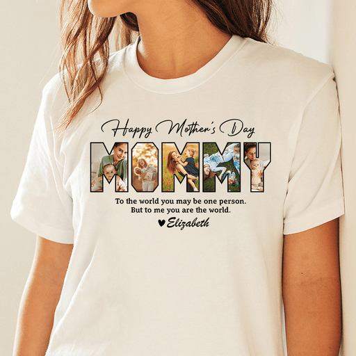 GeckoCustom Custom Photo Happy Mother's Day To My World Bright Shirt K228 956 Basic Tee / White / S