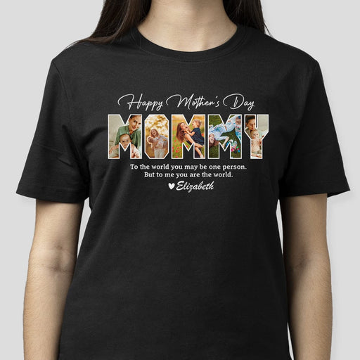 GeckoCustom Custom Photo To Me You Are The World Happy Mother's Day Dark Shirt K228 958 Basic Tee / Black / S