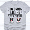 GeckoCustom Dog Dad By Day Drinker By Night Personalized Custom Dog Dad Shirt C333