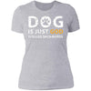 GeckoCustom Dog is just God spelled backwards shirt Women Tee / Heather Grey / X-Small