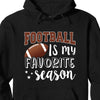 GeckoCustom Football Is My Favorite Season Personalized Custom Football Shirts C499