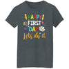 GeckoCustom Happy First Day Lets Do It Shirt H426 Women T-shirt / Dark Heather / S