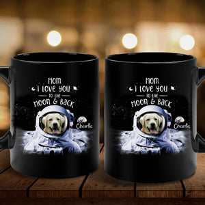 GeckoCustom I Love you To The Moon & Back Personalized Custom Dog Mug 15oz