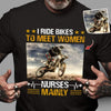GeckoCustom I Ride Bikes To Meet Women Nurses Mainly Biker Shirts HN590