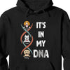 GeckoCustom It's In My DNA Personalized Custom Dog Shirt C235 Pullover Hoodie / Black Colour / S