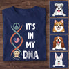 GeckoCustom It's In My DNA Personalized Custom Dog Shirt C235 Basic Tee / Black / S