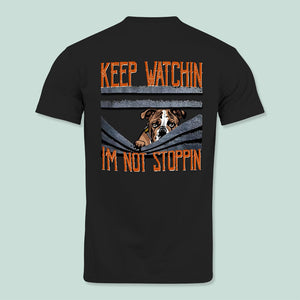GeckoCustom Keep Watching Im Not Stopping Back Dog Shirt K228 HN590 Basic Tee / Black / S
