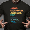 GeckoCustom Legendary Awesome Epic Since Personalized Custom Father's Day Shirt H342