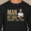 GeckoCustom Man Of God Husband Dad Papa Personalized Custom Family Shirt C326 Long Sleeve / Colour Black / S