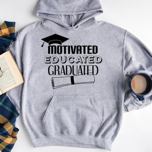 GeckoCustom Motivated Educated Graduated Shirt Graduation Gift HN590 Pullover Hoodie / Sport Grey Colour / S