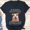 GeckoCustom My Name Is Stophat Personalized Dog Photo Shirt C277