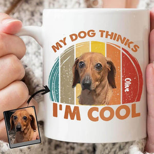 GeckoCustom Personalized Custom Photo Coffee Mug, My Dog Think Iam Cool Vintage Mug, Dog Lover Gifts 11oz