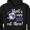 GeckoCustom That's My Soccer Player Out There Personalized Custom Soccer Shirts C507 Pullover Hoodie / Black Colour / S