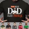 GeckoCustom The Best Dad In The Whole Universe Personalized Custom Father's Day Birthday Dark Shirt C335