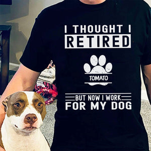 GeckoCustom Work For My Dog Personalized Custom Dog Paw Shirt C276