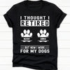 GeckoCustom Work For My Dog Personalized Custom Dog Paw Shirt C276 Women Tee / Black Color / S