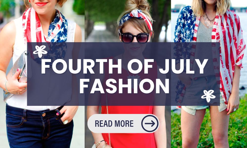 Fourth of July Fashion: Stylish and Patriotic Outfits