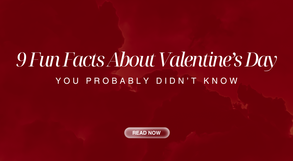 9 Fun Facts About Valentine’s Day You Probably Didn’t Know