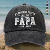 My Favorite People Call Me Daddy - Personalized Washed Denim Baseball Cap HO82 894420