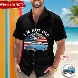Custom Photo I'm Not Old I'm Classic TH10 892963