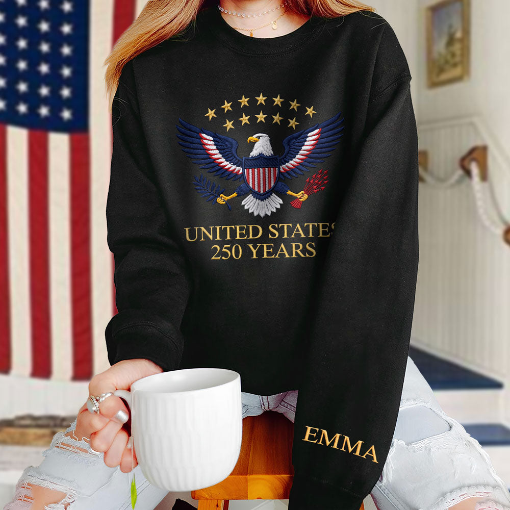 Custom Name USA 250 Years Personalized Embroidered Sweatshirt HA75 920360